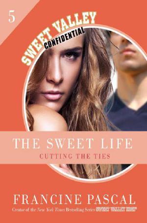 [The Sweet Life 05] • Cutting the Ties